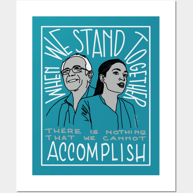 Bernie Sanders and AOC stand together Wall Art by PixelStorms